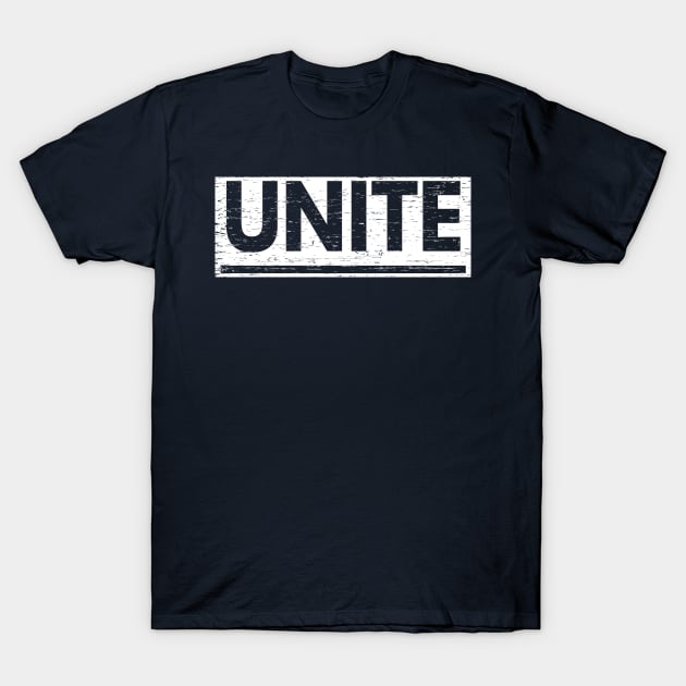 Unite! Typography White T-Shirt by ebayson74@gmail.com